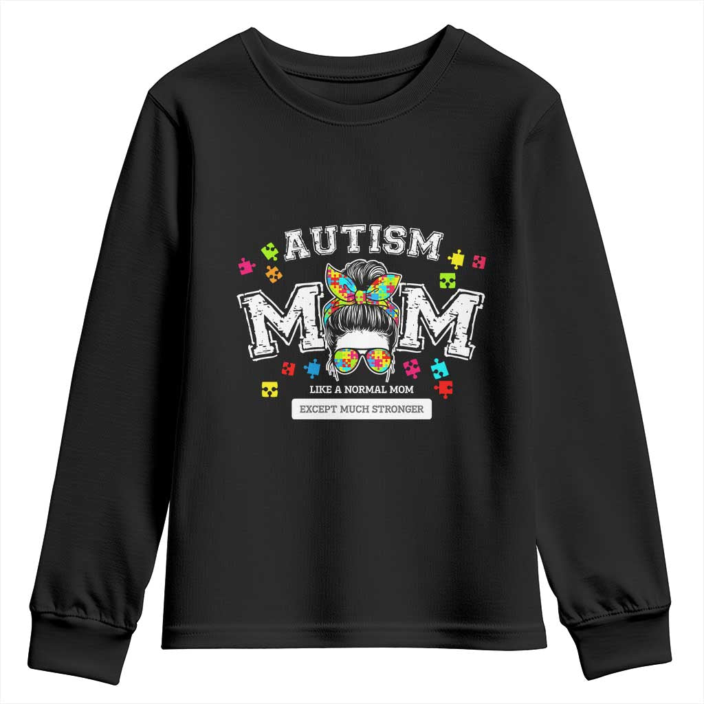 Autism Mom Youth Sweatshirt Much Stronger Messy Bun ASD Autism Awareness TS10 Black Print Your Wear