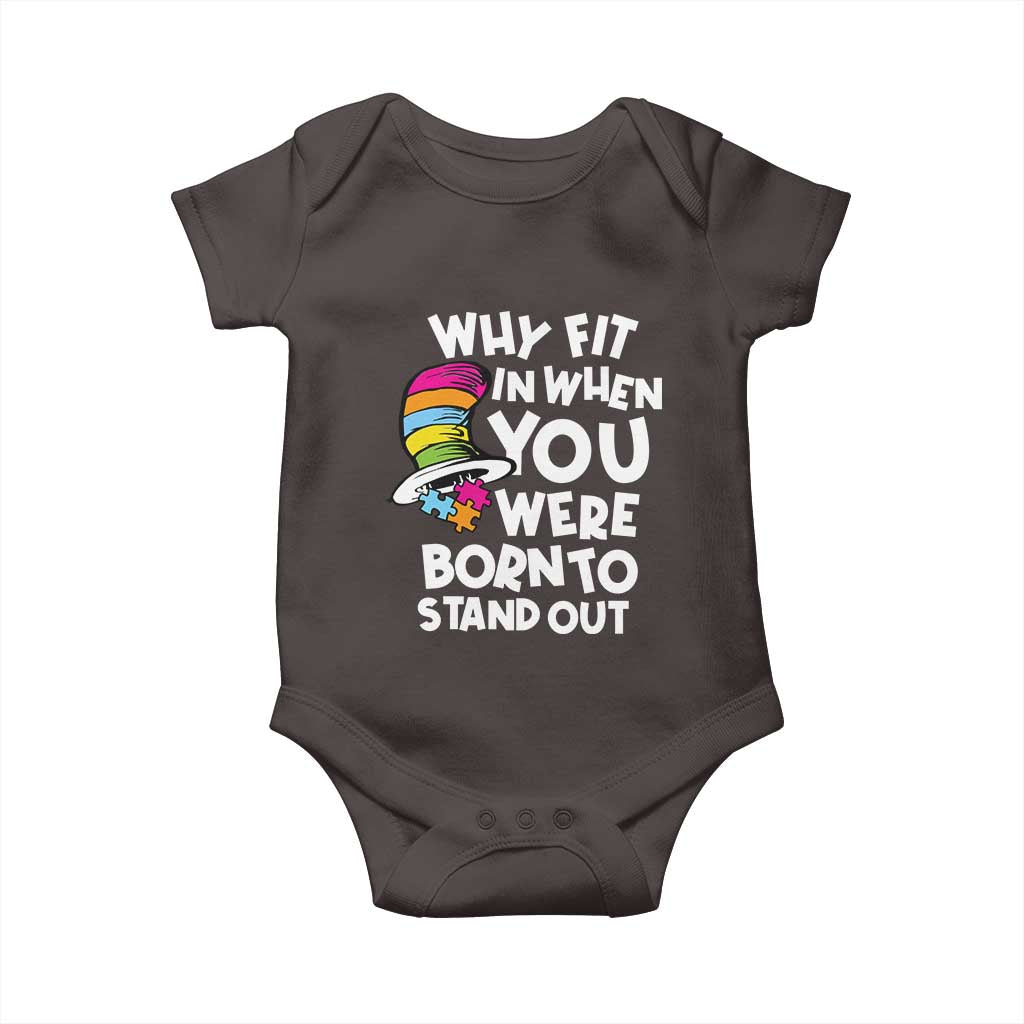 Autism Awareness Baby Onesie Why Fit In When You Were Born To Stand Out Autistic Pride TS10 Dark Chocolate Print Your Wear