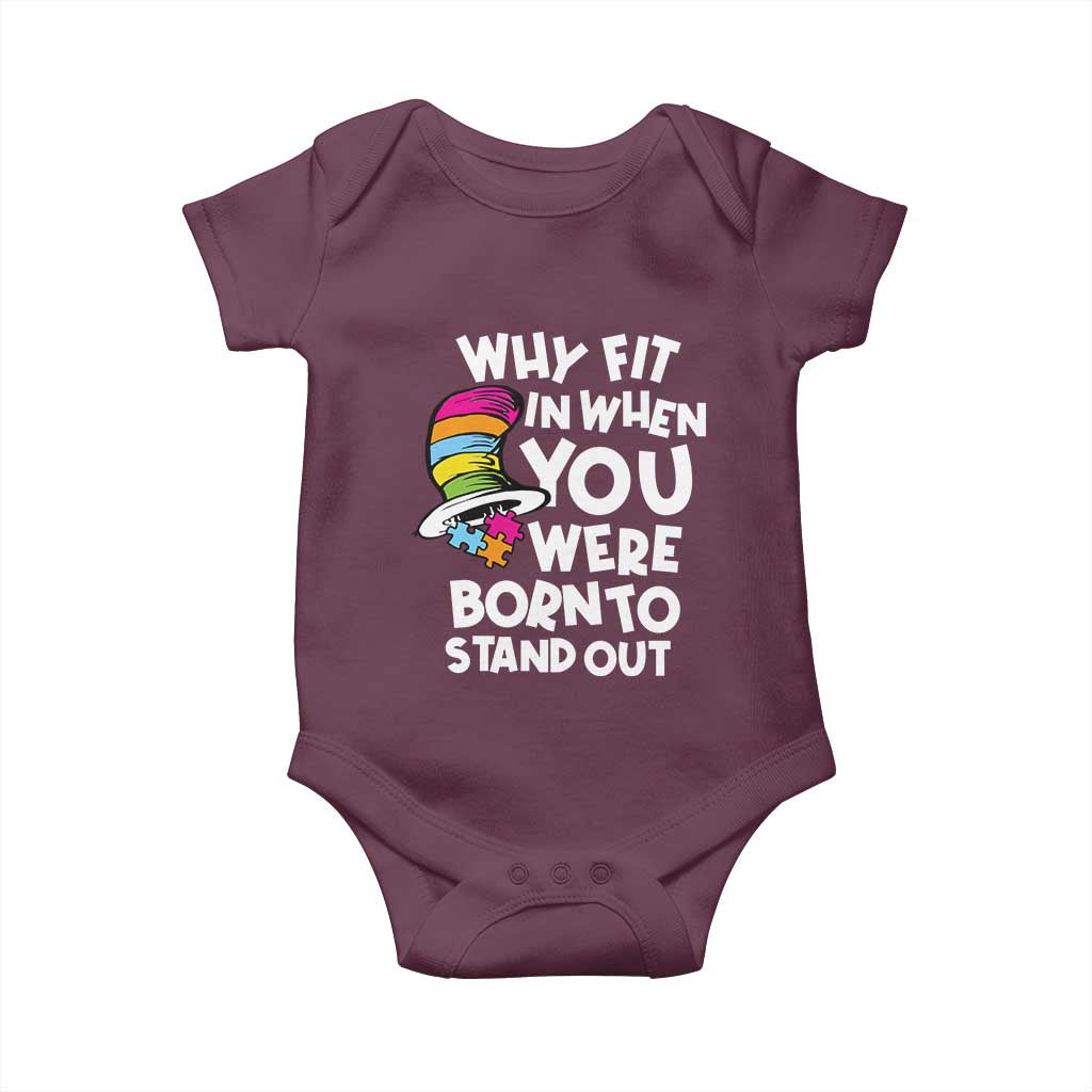 Autism Awareness Baby Onesie Why Fit In When You Were Born To Stand Out Autistic Pride TS10 Maroon Print Your Wear