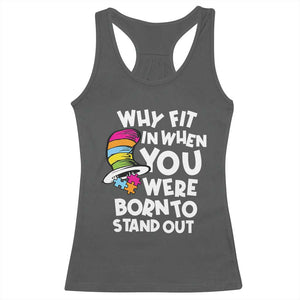 Autism Awareness Racerback Tank Top Why Fit In When You Were Born To Stand Out Autistic Pride TS10 Dark Heather Print Your Wear