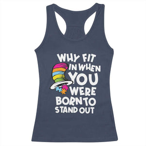 Autism Awareness Racerback Tank Top Why Fit In When You Were Born To Stand Out Autistic Pride TS10 Navy Print Your Wear