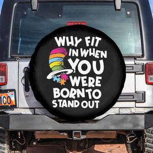 Autism Awareness Spare Tire Cover Why Fit In When You Were Born To Stand Out Autistic Pride TS10 No hole Black Print Your Wear