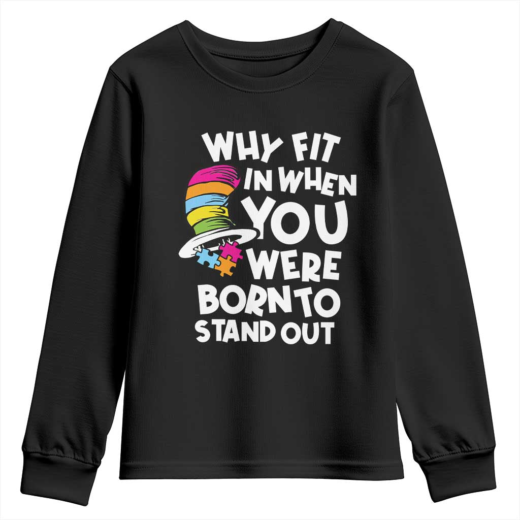 Autism Awareness Youth Sweatshirt Why Fit In When You Were Born To Stand Out Autistic Pride TS10 Black Print Your Wear