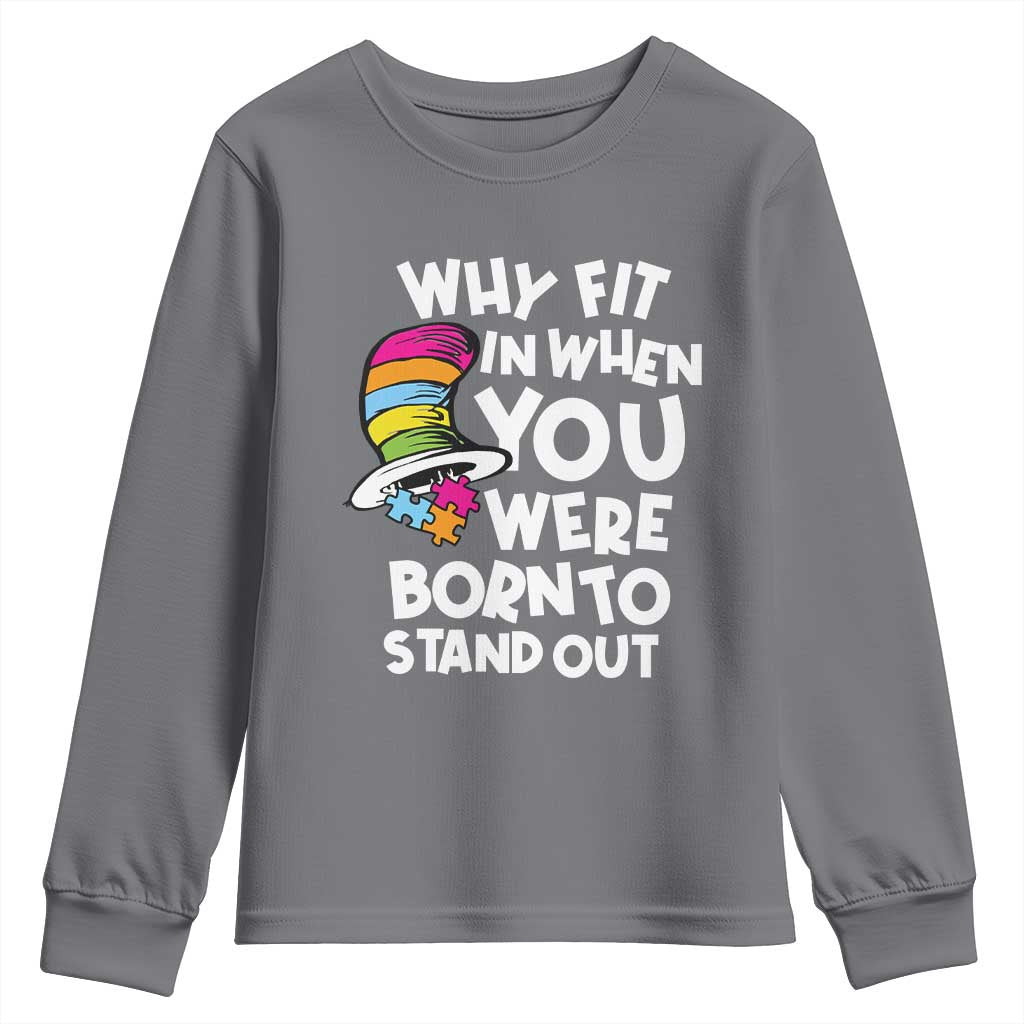 Autism Awareness Youth Sweatshirt Why Fit In When You Were Born To Stand Out Autistic Pride TS10 Charcoal Print Your Wear