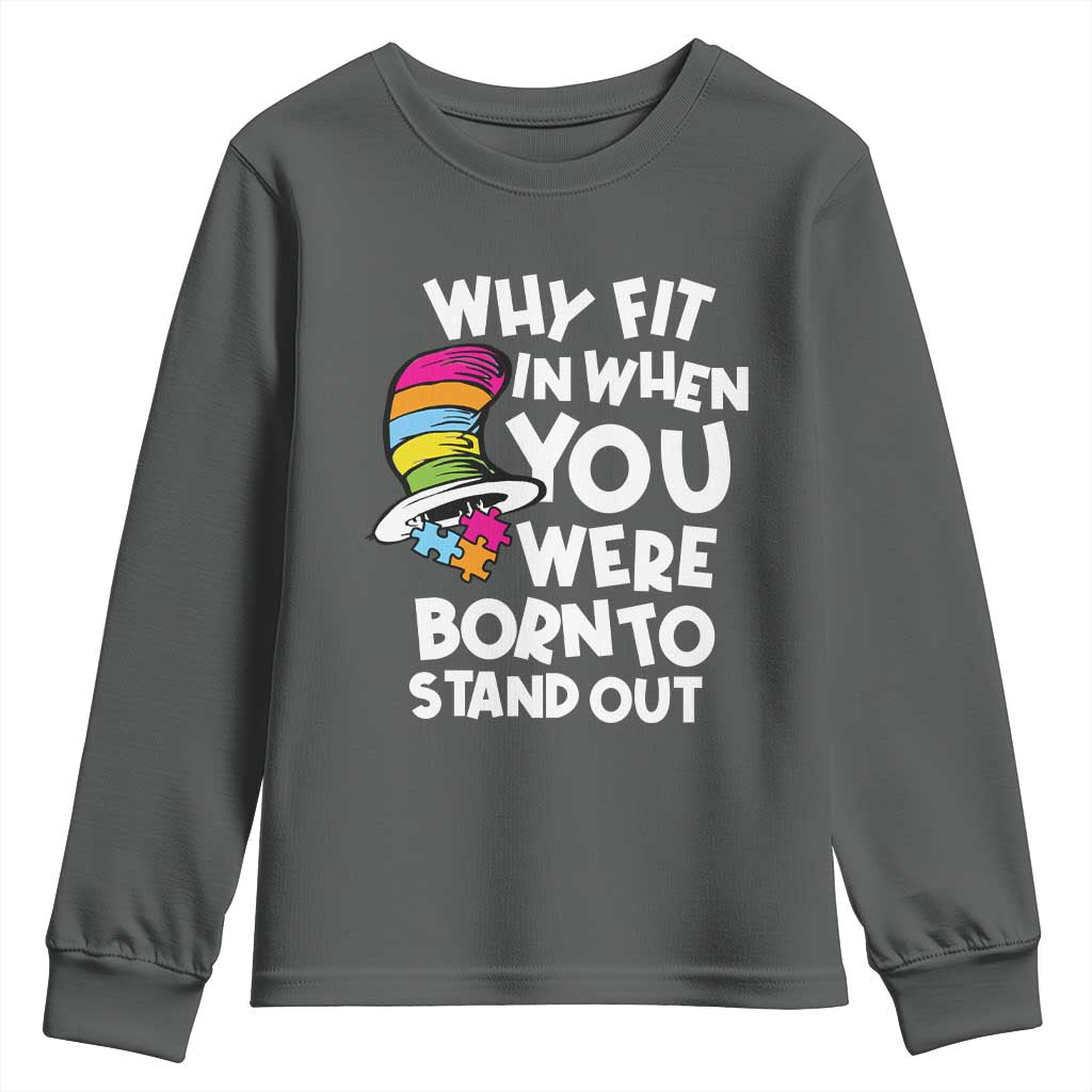 Autism Awareness Youth Sweatshirt Why Fit In When You Were Born To Stand Out Autistic Pride TS10 Dark Heather Print Your Wear