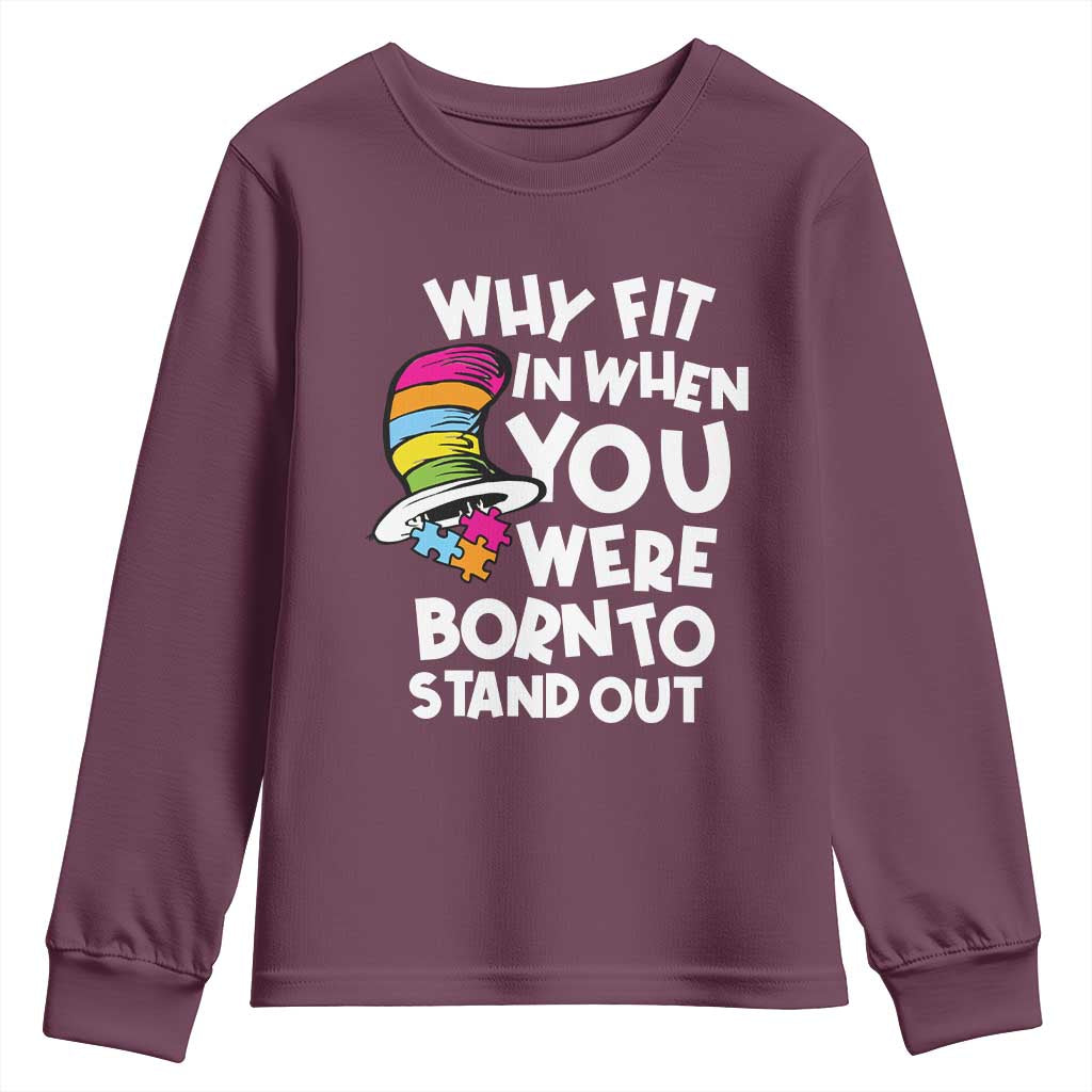 Autism Awareness Youth Sweatshirt Why Fit In When You Were Born To Stand Out Autistic Pride TS10 Maroon Print Your Wear