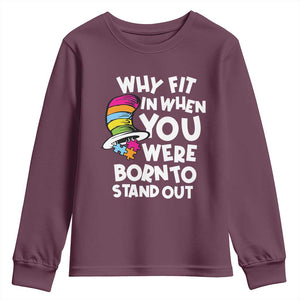Autism Awareness Youth Sweatshirt Why Fit In When You Were Born To Stand Out Autistic Pride TS10 Maroon Print Your Wear