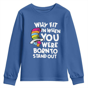 Autism Awareness Youth Sweatshirt Why Fit In When You Were Born To Stand Out Autistic Pride TS10 Royal Blue Print Your Wear