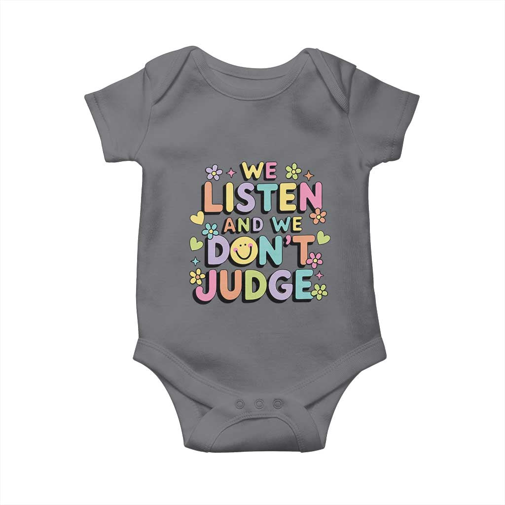 We Listen and We Dont Judge Baby Onesie Funny Social Media Influencer TS10 Charcoal Print Your Wear