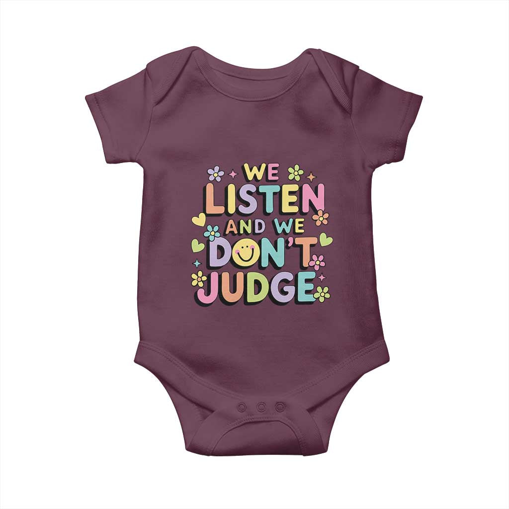 We Listen and We Dont Judge Baby Onesie Funny Social Media Influencer TS10 Maroon Print Your Wear