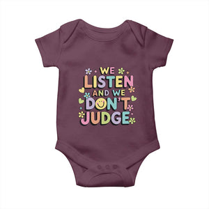 We Listen and We Dont Judge Baby Onesie Funny Social Media Influencer TS10 Maroon Print Your Wear