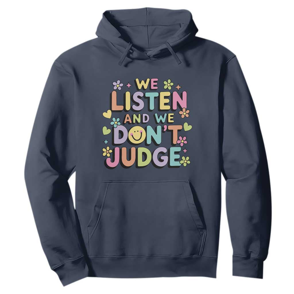 We Listen and We Dont Judge Hoodie Funny Social Media Influencer TS10 Navy Print Your Wear