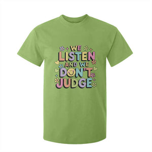 We Listen and We Dont Judge T Shirt For Kid Funny Social Media Influencer TS10 Lime Print Your Wear