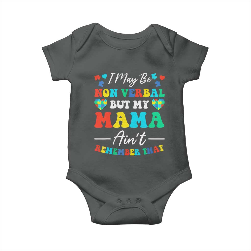 Autism Mom Baby Onesie I May Be Non Verbal But My Mama Ain't Remember That TS10 Dark Heather Print Your Wear