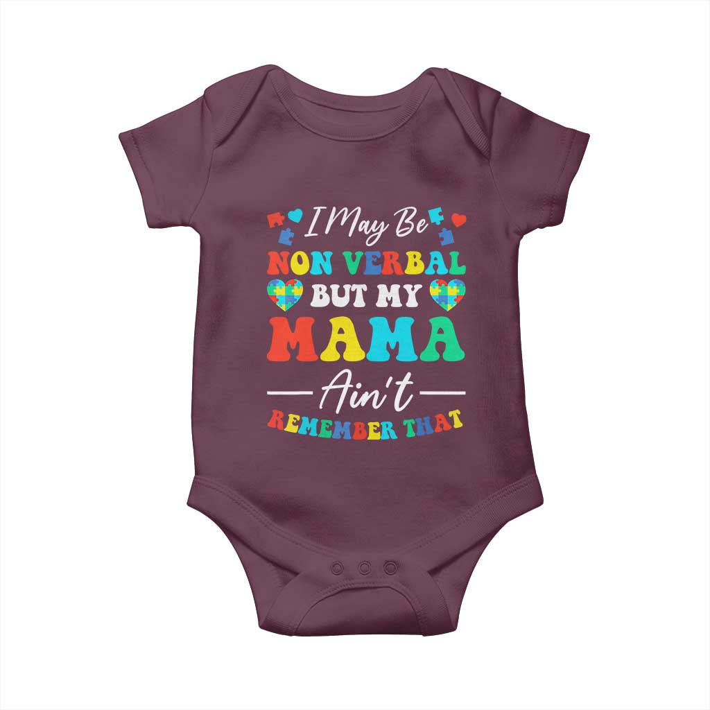 Autism Mom Baby Onesie I May Be Non Verbal But My Mama Ain't Remember That TS10 Maroon Print Your Wear