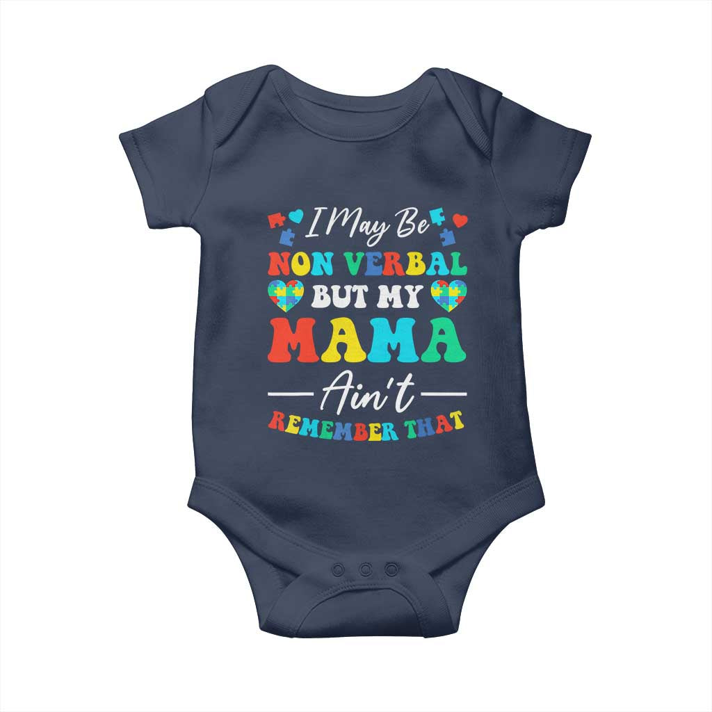 Autism Mom Baby Onesie I May Be Non Verbal But My Mama Ain't Remember That TS10 Navy Print Your Wear