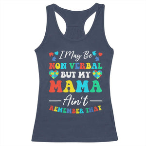 Autism Mom Racerback Tank Top I May Be Non Verbal But My Mama Ain't Remember That TS10 Navy Print Your Wear