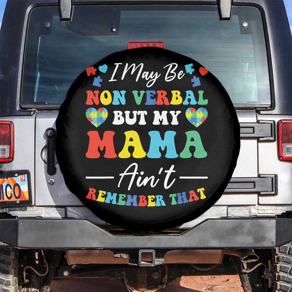 Autism Mom Spare Tire Cover I May Be Non Verbal But My Mama Ain't Remember That TS10 No hole Black Print Your Wear