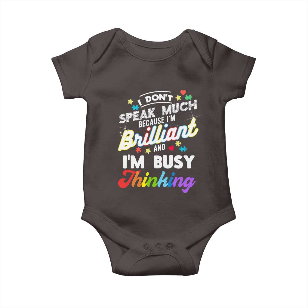 Autism Awareness Baby Onesie I Dont Speak Much Brilliant ASD Autistic Pride TS10 Dark Chocolate Print Your Wear