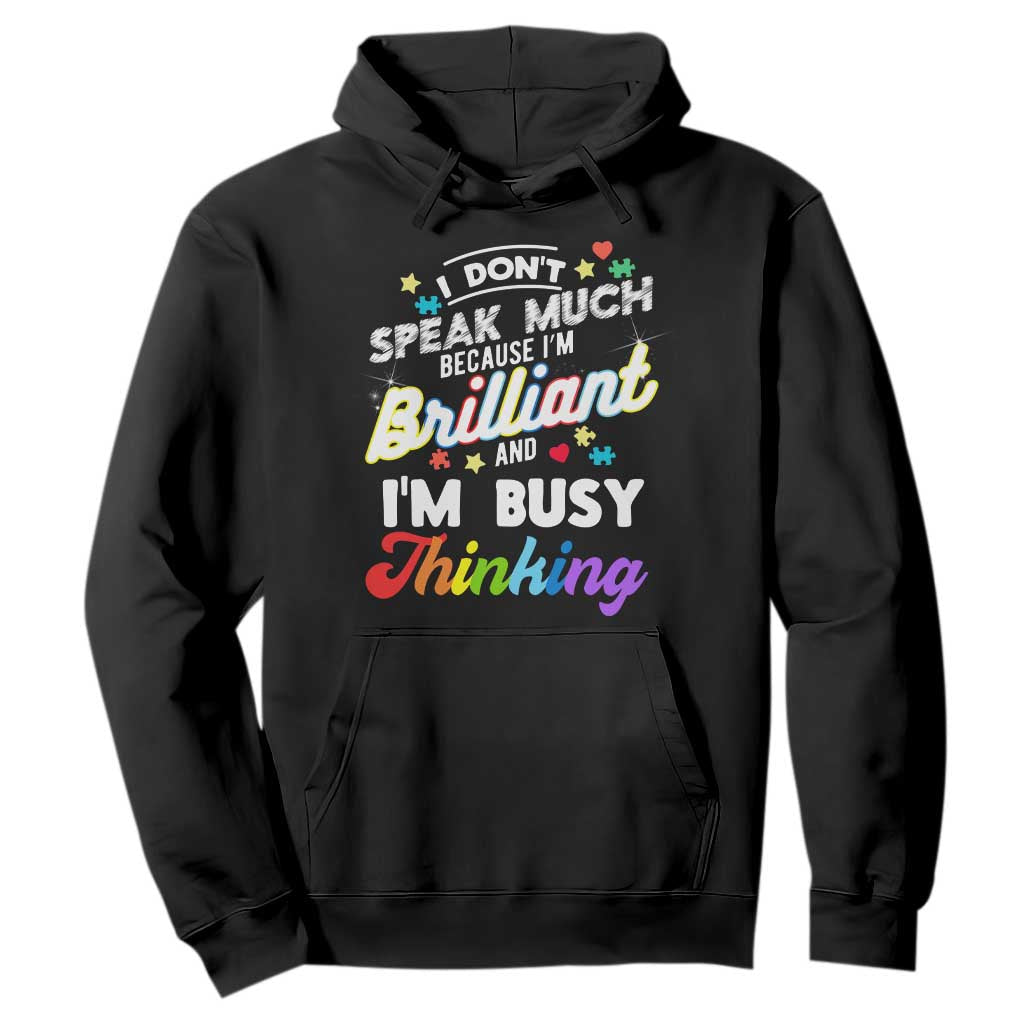 Autism Awareness Hoodie I Dont Speak Much Brilliant ASD Autistic Pride TS10 Black Print Your Wear