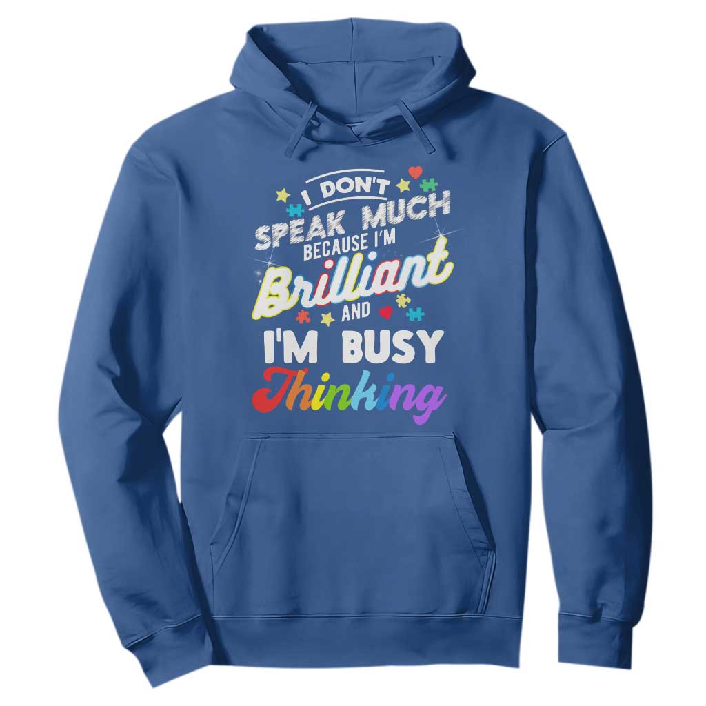 Autism Awareness Hoodie I Dont Speak Much Brilliant ASD Autistic Pride TS10 Royal Blue Print Your Wear