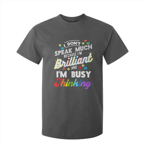 Autism Awareness T Shirt For Kid I Dont Speak Much Brilliant ASD Autistic Pride TS10 Dark Heather Print Your Wear