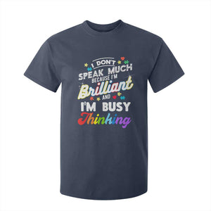 Autism Awareness T Shirt For Kid I Dont Speak Much Brilliant ASD Autistic Pride TS10 Navy Print Your Wear