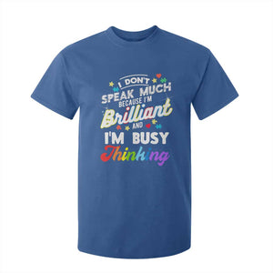 Autism Awareness T Shirt For Kid I Dont Speak Much Brilliant ASD Autistic Pride TS10 Royal Blue Print Your Wear