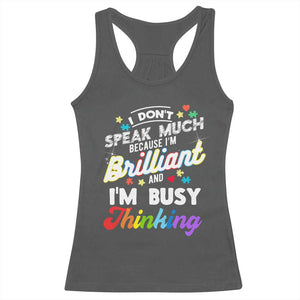 Autism Awareness Racerback Tank Top I Dont Speak Much Brilliant ASD Autistic Pride TS10 Dark Heather Print Your Wear