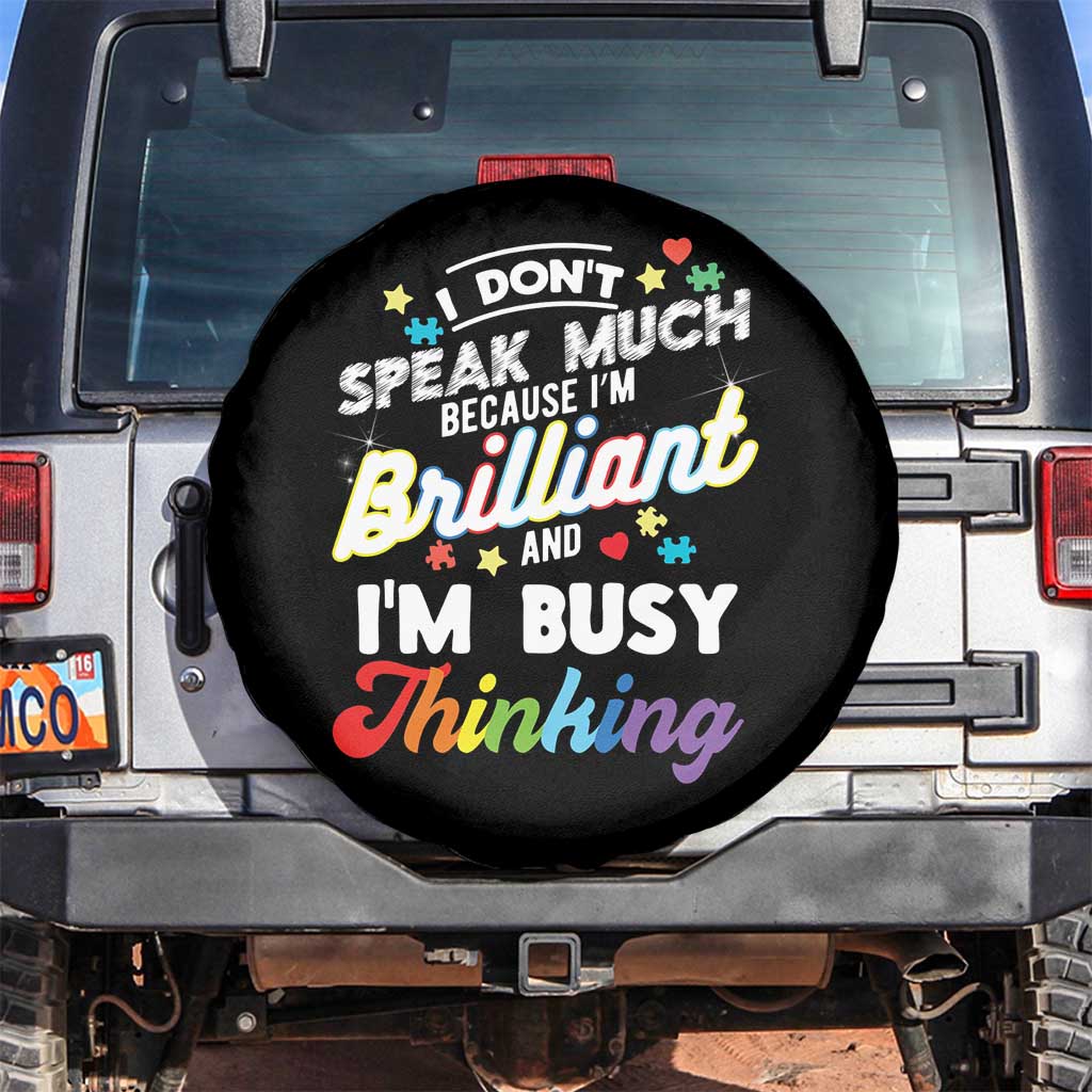 Autism Awareness Spare Tire Cover I Dont Speak Much Brilliant ASD Autistic Pride TS10 No hole Black Print Your Wear