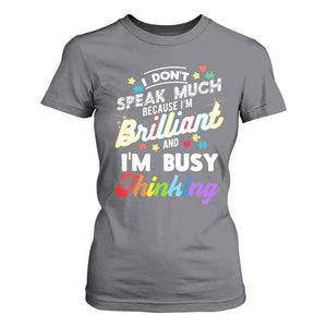 Autism Awareness T Shirt For Women I Dont Speak Much Brilliant ASD Autistic Pride TS10 Charcoal Print Your Wear