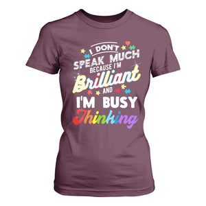Autism Awareness T Shirt For Women I Dont Speak Much Brilliant ASD Autistic Pride TS10 Maroon Print Your Wear