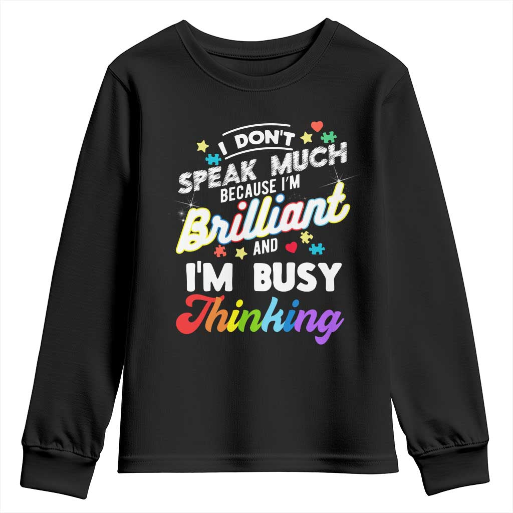 Autism Awareness Youth Sweatshirt I Dont Speak Much Brilliant ASD Autistic Pride TS10 Black Print Your Wear
