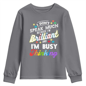 Autism Awareness Youth Sweatshirt I Dont Speak Much Brilliant ASD Autistic Pride TS10 Charcoal Print Your Wear