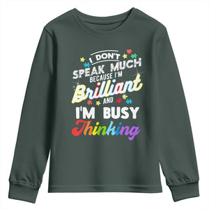 Autism Awareness Youth Sweatshirt I Dont Speak Much Brilliant ASD Autistic Pride TS10 Dark Forest Green Print Your Wear