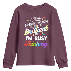 Autism Awareness Youth Sweatshirt I Dont Speak Much Brilliant ASD Autistic Pride TS10 Maroon Print Your Wear