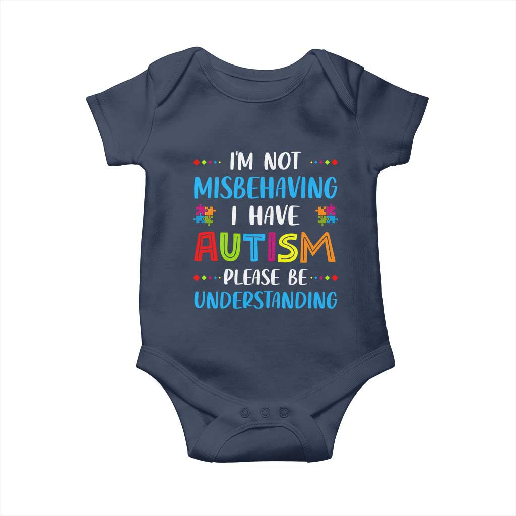 Autism Awareness Baby Onesie I'm Not Misbehaving I Have Autism TS10 Navy Print Your Wear