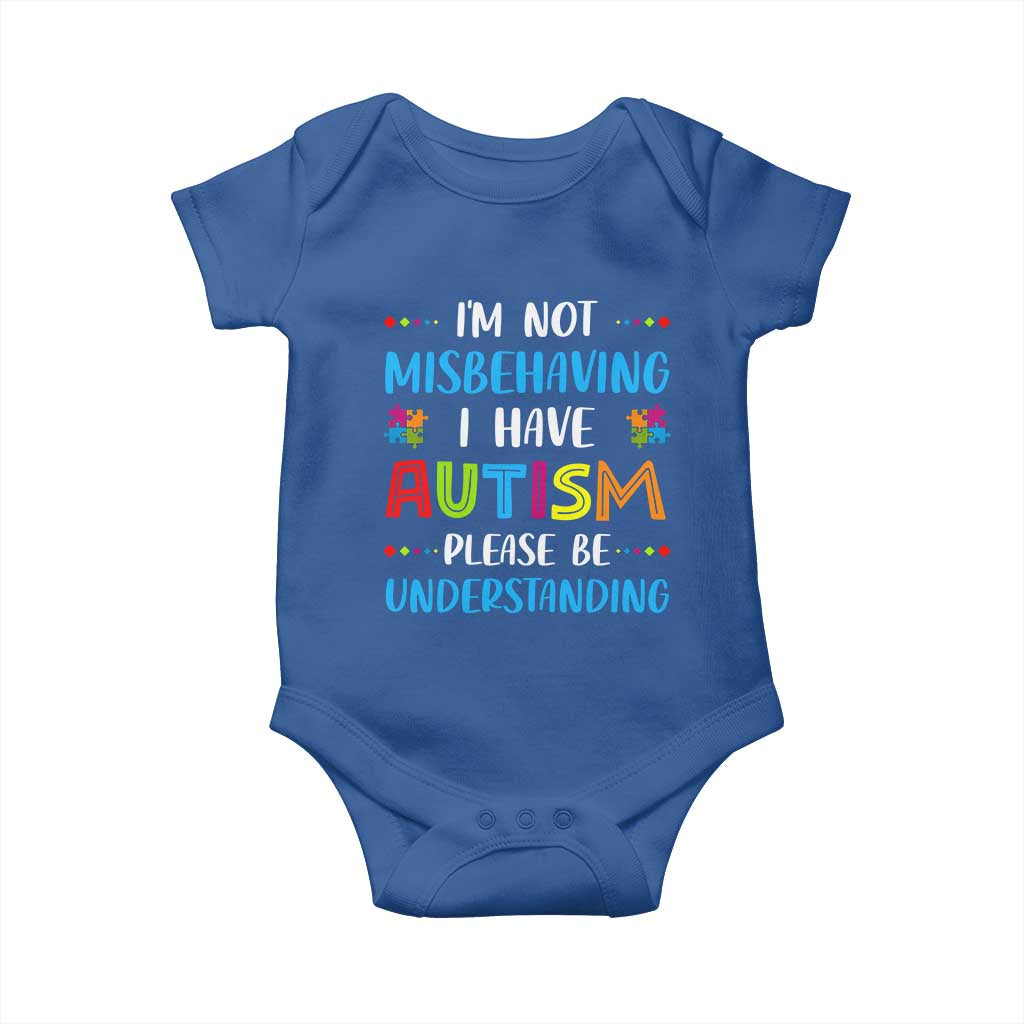 Autism Awareness Baby Onesie I'm Not Misbehaving I Have Autism TS10 Royal Blue Print Your Wear