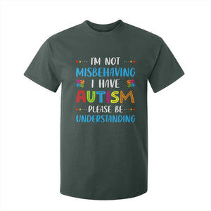 Autism Awareness T Shirt For Kid I'm Not Misbehaving I Have Autism TS10 Dark Forest Green Print Your Wear