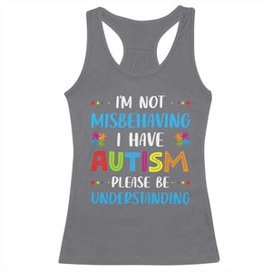 Autism Awareness Racerback Tank Top I'm Not Misbehaving I Have Autism TS10 Charcoal Print Your Wear