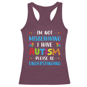 Autism Awareness Racerback Tank Top I'm Not Misbehaving I Have Autism TS10 Maroon Print Your Wear