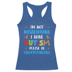 Autism Awareness Racerback Tank Top I'm Not Misbehaving I Have Autism TS10 Royal Blue Print Your Wear
