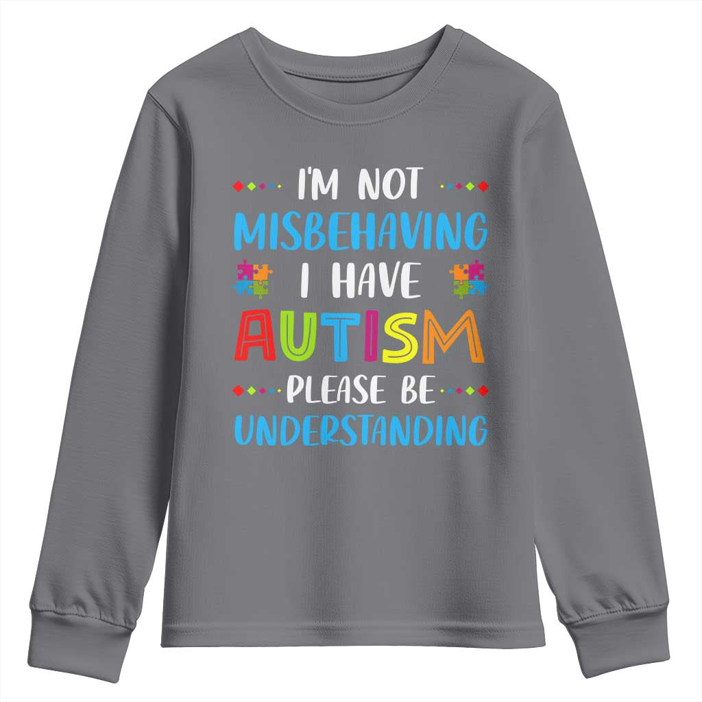 Autism Awareness Youth Sweatshirt I'm Not Misbehaving I Have Autism TS10 Charcoal Print Your Wear