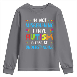 Autism Awareness Youth Sweatshirt I'm Not Misbehaving I Have Autism TS10 Charcoal Print Your Wear