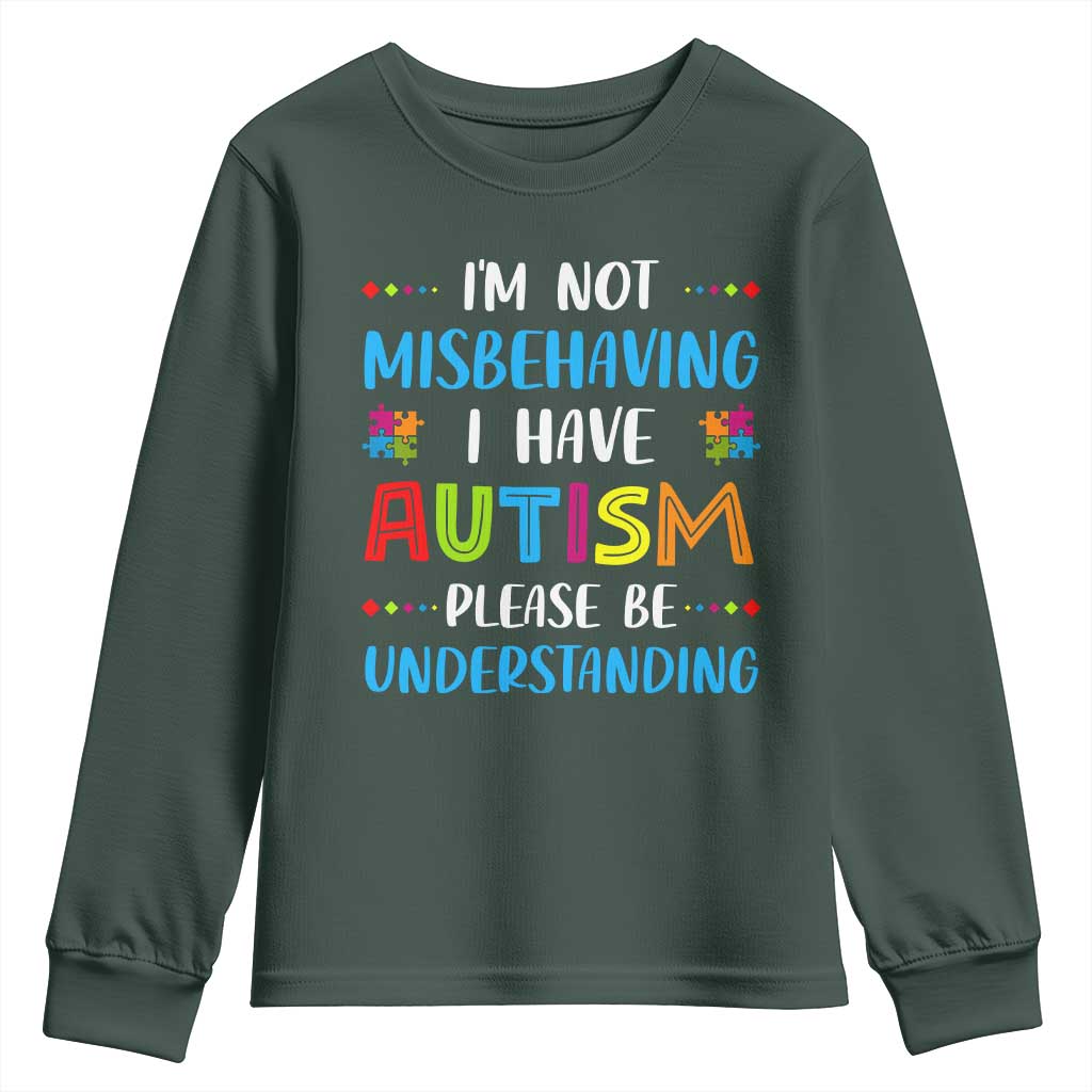 Autism Awareness Youth Sweatshirt I'm Not Misbehaving I Have Autism TS10 Dark Forest Green Print Your Wear