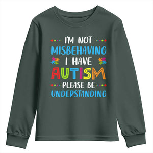 Autism Awareness Youth Sweatshirt I'm Not Misbehaving I Have Autism TS10 Dark Forest Green Print Your Wear