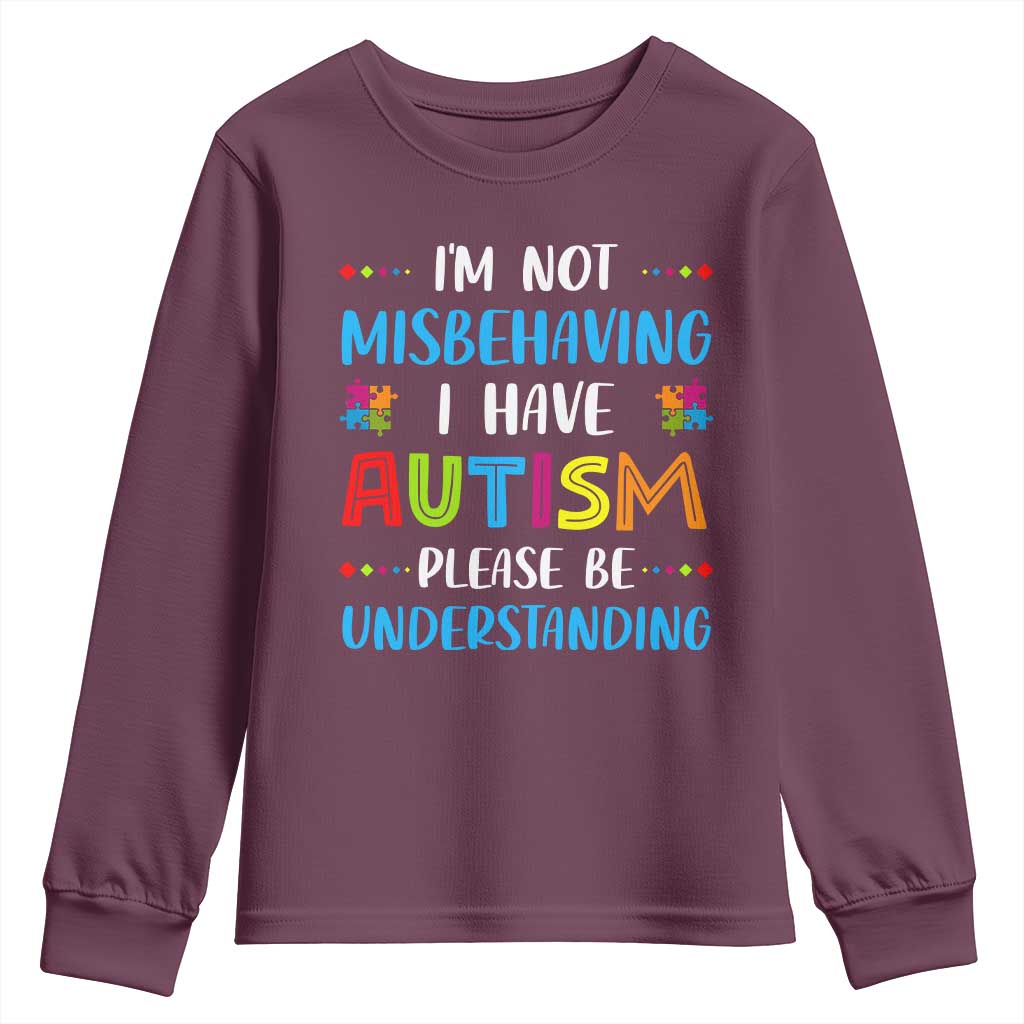 Autism Awareness Youth Sweatshirt I'm Not Misbehaving I Have Autism TS10 Maroon Print Your Wear