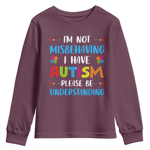 Autism Awareness Youth Sweatshirt I'm Not Misbehaving I Have Autism TS10 Maroon Print Your Wear
