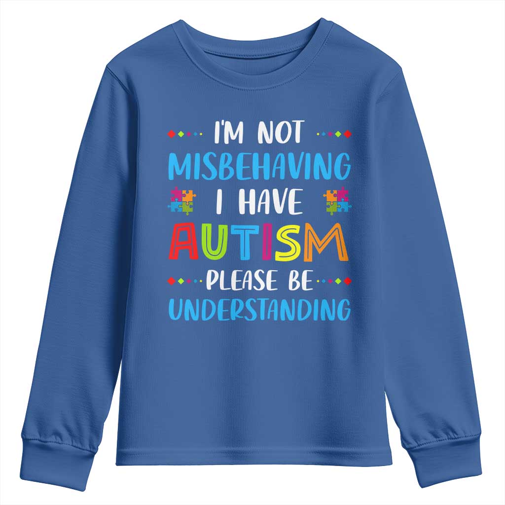 Autism Awareness Youth Sweatshirt I'm Not Misbehaving I Have Autism TS10 Royal Blue Print Your Wear