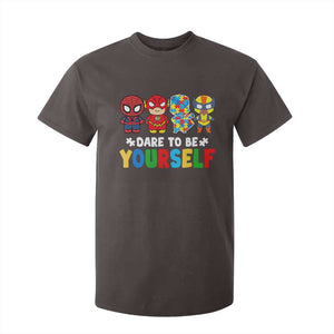 Autism Awareness Superheroes T Shirt For Kid Dare To Be Yourself TS10 Dark Chocolate Print Your Wear